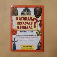 Image of Katakan Kepadaku Mengapa? : Sejarah Kuno