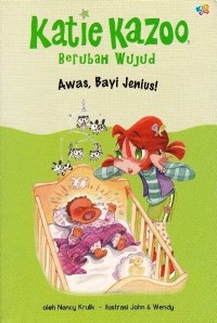 Image of Katie Kazoo Berubah wujud : Awas, Bayi Jenius!