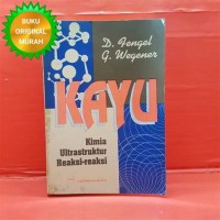 Image of Kayu: Kimia, Ultrastruktur, Reaksi-reaksi