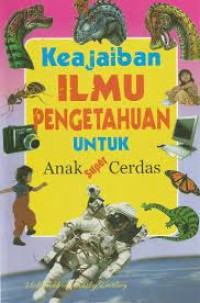Image of Keajaiban Ilmu Pengetahuan untuk Anak Super Cerdas