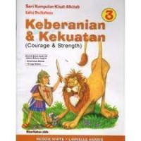 Image of Keberanian dan Kekuatan = Courage and Strength