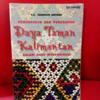 Image of Kebudayaan dan Perubahan Daya Taman Kalimantan dan Arus Modernisasi