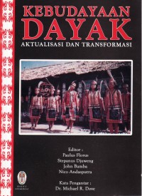 Image of Kebudayaan Dayak: Aktualisasi dan Transformasi