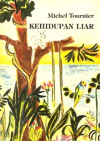 Image of Kehidupan Liar= Vendredi Ou la vic Sauvage