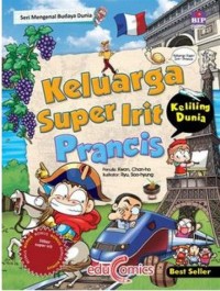 Image of Seri Mengenal Budaya Dunia: Keluarga Super Irit Keliling Dunia=Prancis