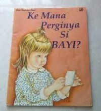 Image of Kemana Perginya Si Bayi?