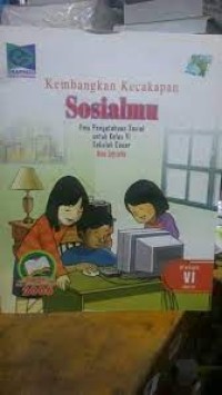 Image of Kembangkan Kecakapan Sosialmu [6] : IPS untuk Kelas VI SD