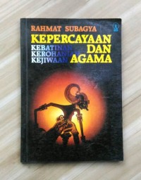 Image of Kepercayaan Kebatinan, Kerohanian, Kejiwaan dan Agama