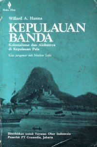 Image of Kepulauan Banda: Kolonialisme & Akibatnya di Kepulauan Pala