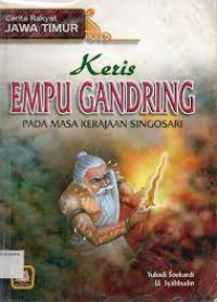 Image of Keris Empu Gandring : Pada Masa Kerajaan Singosari