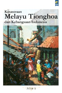 Image of Kesusastraan Melayu Tionghoa dan Kebangsaan Indonesia 1