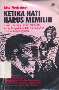 Image of Ketika Hati Harus Memilih: Kisah Seorang Anak Manusia= Consider the Lilies of the Field