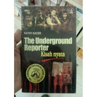 Image of Kisah Nyata: the Underground Reporter