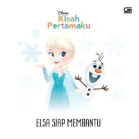Image of Kisah Pertamaku : Elsa Siap Membantu