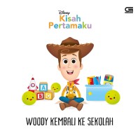 Image of Kisah Pertamaku : Woody Kembali ke Sekolah