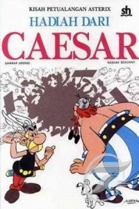 Image of Kisah Petualangan Asterix : Hadiah dari Caesar