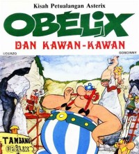 Image of Kisah Petualangan Asterix : Obelix dan Kawan-kawan