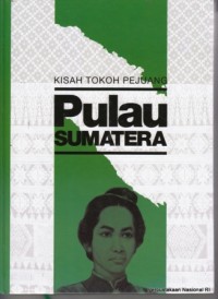 Image of Kisah Tokoh Pejuang: Pulau Sumatera