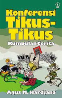 Image of Konferensi Tikus-tikus : Kumpulan Cerita
