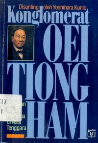Image of Konglemerat Oei Tiong Ham: Kerajaan Bisnis Pertama di Asia Tenggara