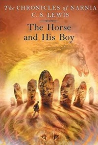 Image of The Chronicles of Narnia [3]: The Horse and His Boy [Kuda & Anak Manusia]