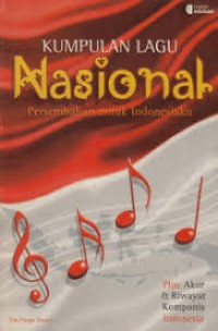 Image of Kumpulan Lagu Nasional Persembahan untuk Indonesiaku