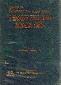 Image of Kumpulan Peraturan dan Pelaksanaan Pensiun Pegawai Negeri Sipil