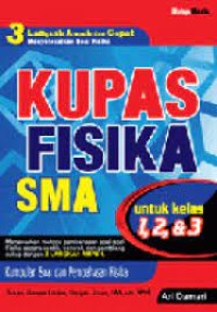 Image of Kupas Fisika SMA untuk Kls. I, II & III