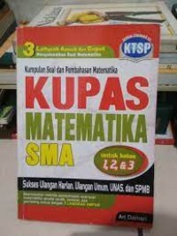 Image of Kupas Matematika SMA: untuk Kls. I, II & III