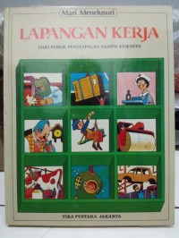 Image of Lapangan Kerja : Dari Pabrik Penyulingan Sampai Kesenian