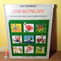 Image of Lingkungan : Dari Bawah Daun Kering Sampai Terumbu Penghalang