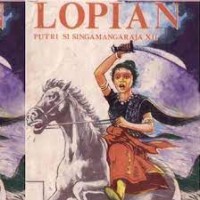 Image of Lopian: Putri Si Singamangaraja XII