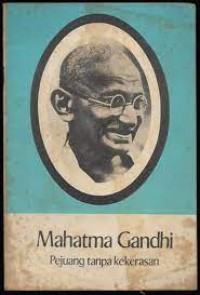 Image of Mahatma Gandhi : Pejuang Tanpa Kekerasan
