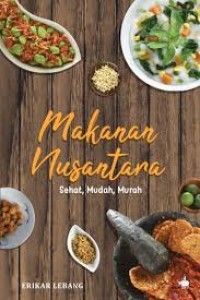 Image of Makanan Nusantara: Sehat, Mudah, Murah