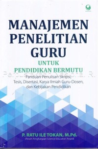 Image of Manajemen Penelitian Guru : untuk Pendidikan Bermutu