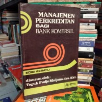 Image of Manajemen Perkreditan Bagi Bank Komersil