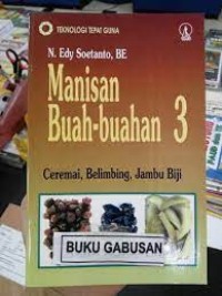 Image of Teknologi Tepat Guna [Jilid 3]: Manisan Buah-buahan [Ceremai, Belimbing, Jambu Biji]