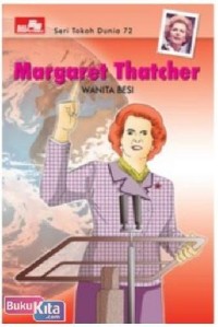Image of Seri Tokoh Dunia [72]: Margaret Thatcher=Wanita Besi