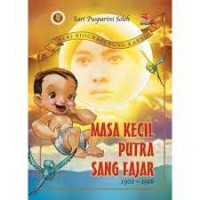 Image of Masa Kecil Putra Sang Fajar : 1901 - 1916