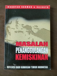 Image of Masalah Penanggulangan Kemiskinan: Refleksi dari Kawasan Timur Indonesia