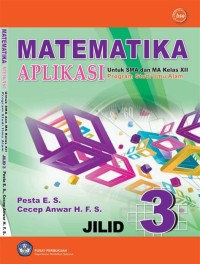 Image of Matematika Aplikasi [Jilid 3]: untuk SMA & MA Kls. XII - Prog. Studi Ilmu Alam