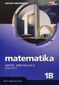 Image of Matematika [Jilid 1b]: untuk SMA Kls X Sem. 2