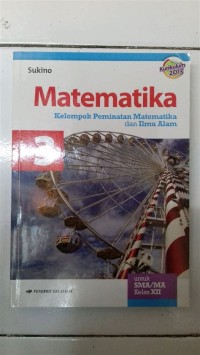 Image of Matematika [Jilid 3]:  untuk SMA/MA Kls. XII - Kel. Peminatan Matematika & Ilmu Alam