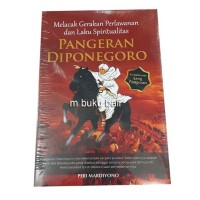 Image of Melacak Gerakan Perlawanan dan Laku Spiritualitas Pangeran Diponegoro