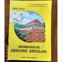 Image of Membangun Gedung Sekolah : Penuntun Praktis Membuat Bata dan Batako