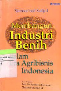 Image of Membangun Industri Benih dalam Era Agribisnis  Indonesia