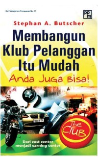 Image of Seri Manajemen Pemasaran [13]: Membangun Klub Pelanggan itu Mudah, Anda Juga Bisa!