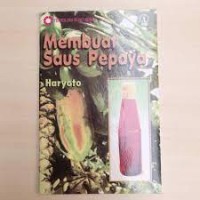 Image of Teknologi Tepat Guna: Membuat Saus Pepaya