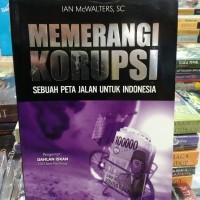 Image of Memerangi Korupsi: Sebuah Peta Jalan untuk Indonesia