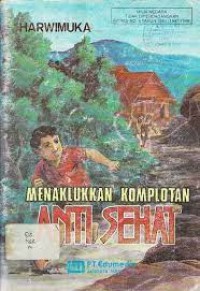 Image of Menaklukkan Komplotan Anti Sehat